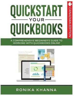 QuickStart Your QuickBooks: A Comprehensive Guide to Working with QuickBooks
