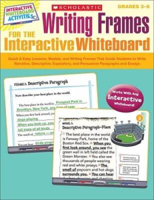 Writing Frames for the Interactive Whiteboard: Quick & Easy Lessons, - VERY GOOD