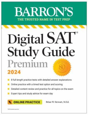 Digital SAT Study Guide Premium, 2024: 4 Practice Tests + Comprehensive Review +