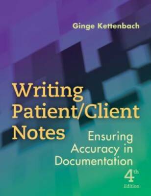 Writing Patient/Client Notes: Ensuring Accuracy in Documentation - GOOD