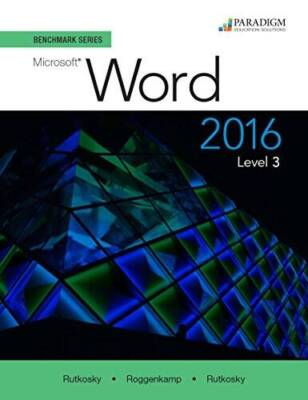 Benchmark Series: Microsoft Word 2016: Level 3: Text - Paperback - VERY GOOD