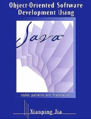 Object-Oriented Software Development Using Java: Principles, Patterns, and...