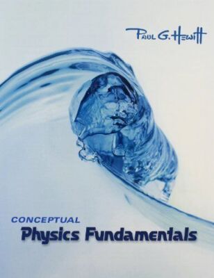 Conceptual Physics Fundamentals by Hewitt, Paul G. 