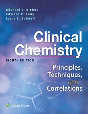 Clinical Chemistry: Principles, Techniques, Correlations: Principles, Techni...