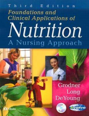 Foundations and Clinical Applications of Nutrition: A Nursing Appro - GOOD