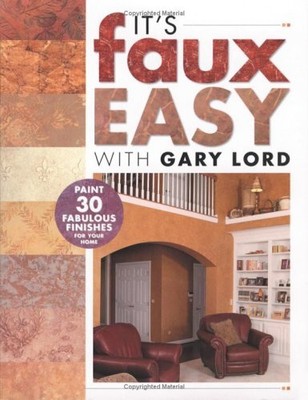 IT'S FAUX EASY WITH GARY LORD **BRAND NEW**