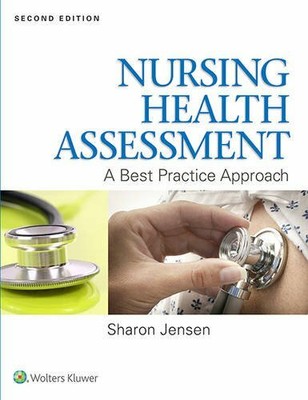 Nursing Health Assessment: A Best Practice Approach by Jensen Book The Fast Free