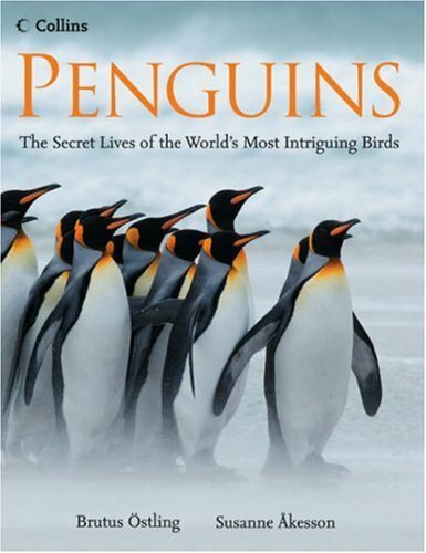 Penguins: The Secret Lives Of The World'S Most Int By ï¿½Stling, Brutus 0007247443