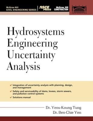 Hydrosystems Engineering Uncertainty Analysis by Yeou-Koung Tung: New