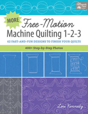 More Free-Motion Machine Quilting 1-2-3: 62 Fast-and-Fun Designs to Finis - GOOD