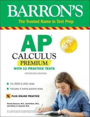 AP Calculus Premium: With 12 Practice Tests (Barron's Test Prep) - GOOD