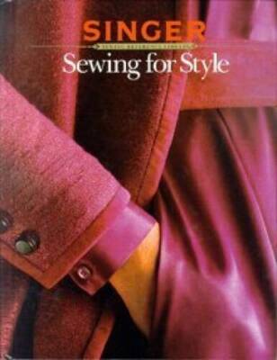 Sewing for Style (Singer Sewing Reference Library) - Hardcover - GOOD