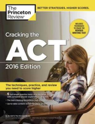 Cracking the ACT with 6 Practice Tests, 2016 Edition (College Test Prepa - GOOD