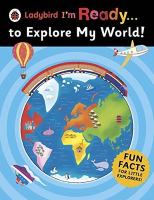 Ladybird I'm Ready . . . to Explore My World by Ganeri, Anita Book The Fast Free
