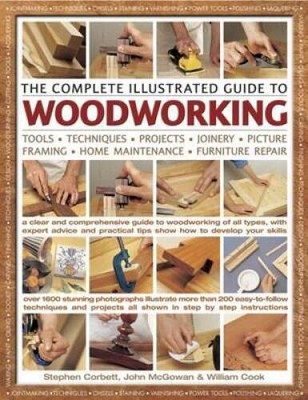 The Complete Illustrated Guide to Woodworking - Paperback - VERY GOOD