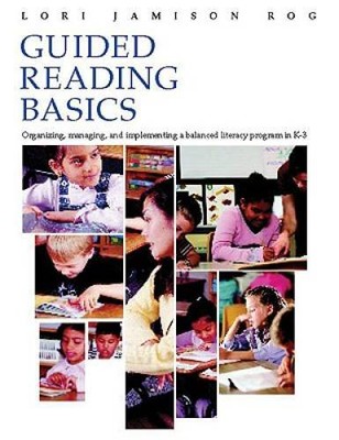 Guided Reading Basics: Organizing, Managing, and Implementing a Balanced  - GOOD