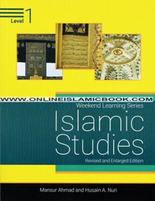 Islamic Studies Level 1 ( Weekend Learning Series) Revised and Enlarge Edition