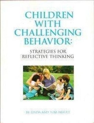 Children With Challenging Behavior: Strategies For Reflective Thinking - GOOD