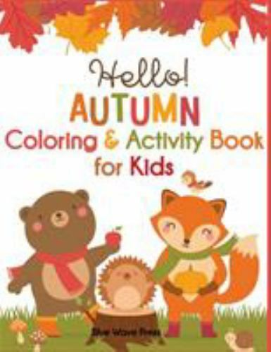 Hello Autumn Coloring and Activity Book for Kids by Blue Wave Press ...