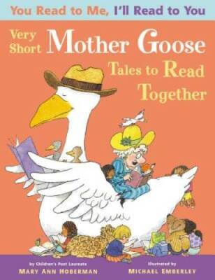 You Read to Me, I'll Read to You: Very Short Mother Goose Tales to Read T - GOOD