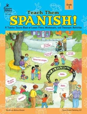 Teach Them Spanish!, Grade 1: A Teacher Source Book of Lesson Plans, Worksheets,