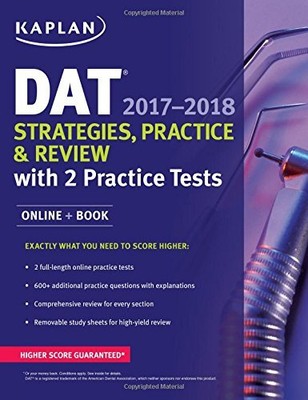 DAT 2017-2018 STRATEGIES, PRACTICE & REVIEW WITH 2 By Kaplan Test Prep BRAND NEW