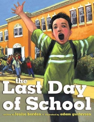 Louise Borden The Last day Of School (Relié)