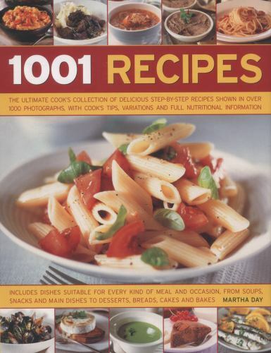 1001 Recipes : The Ultimate Cook's Collection of Delicious Step-By-Step ...