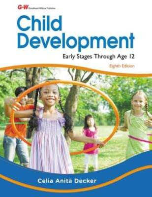Child Development: Early Stages Through Age 12 by Ed.D. Decker, Celia Anita