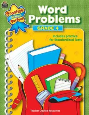 Word Problems Grade 4 (Practice Makes Perfect (Teacher Created Mate - GOOD