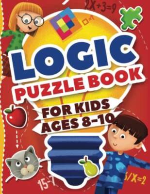 Logic Puzzles for Kids Ages 8-10: Ultimate Logic Puzzle Challenges f - VERY GOOD