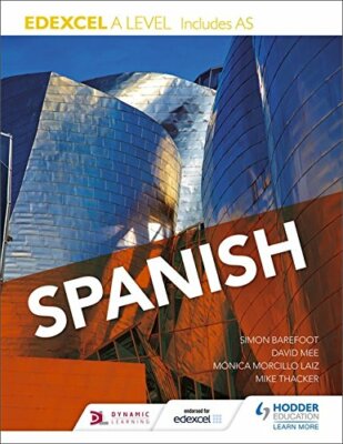 Edexcel A level Spanish (includes AS) (Edexcel , Laiz, Barefoot, Mee, Thacke..
