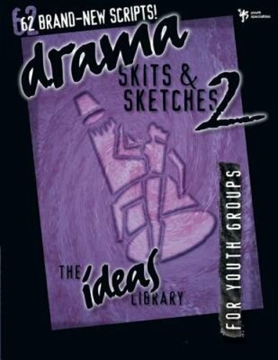 Drama, Skits, and Sketches 2 by Youth Specialties: New