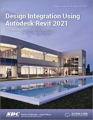 Design Integration Using Autodesk Revit 2021, Stine 9781630573621 New**