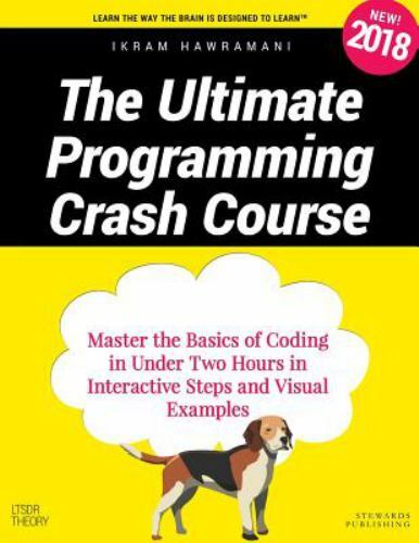 Ultimate Programming Crash Course : Master the Basics of Coding in ...