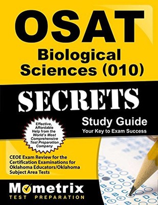 OSAT BIOLOGICAL SCIENCES (010) SECRETS STUDY GUIDE: CEOE By Ceoe Exam Secrets