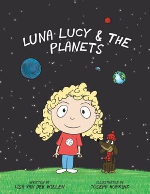 Luna Lucy and the Planets - Paperback By Van Der Wielen, Lisa - GOOD