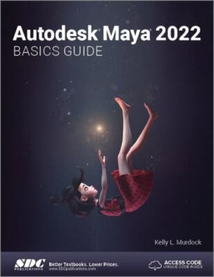 Autodesk Maya 2022 Basics Guide, Paperback by Murdock, Kelly, Brand New, Free...