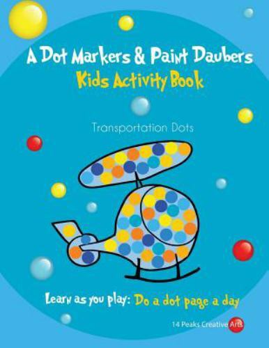 Dot Markers and Paint Daubers Kids Activity Book Transportation Dots ...