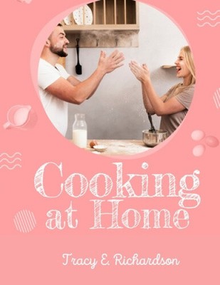 Cooking at Home: The American Housewife by Tracy E. Richardson