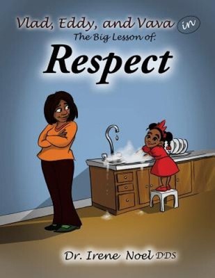 Vlad, Eddy, and Vava learn a big lesson about respect by Irene Noel