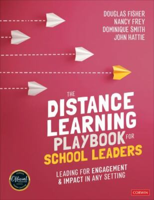 The Distance Learning Playbook for School Leaders: Leading for Engagement and I