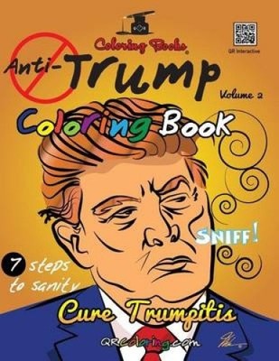 The Anti-Trump Coloring Book: #Curelifewithacrayon by Mike Browne [Paperback]