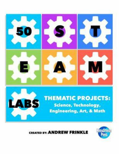 50 Steam Labs Ser.: 50 STEAM Labs : Thematic Projects: Science ...