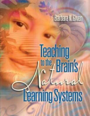 Teaching to the Brain's Natural Learning Systems - Paperback - GOOD