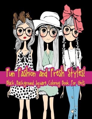 FUN FASHION AND FRESH STYLES! BLACK BACKGROUND SQUARE By Coloring Lilt NEW