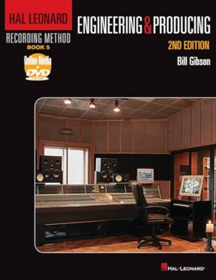 Hal Leonard Recording Method Book 5: Engineering and Producing (Music Pro Gu...