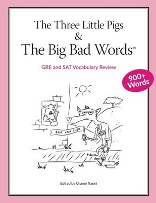 THE THREE LITTLE PIGS AND THE BIG BAD WORDS: GRE/SAT By Granni Nanni *BRAND NEW*