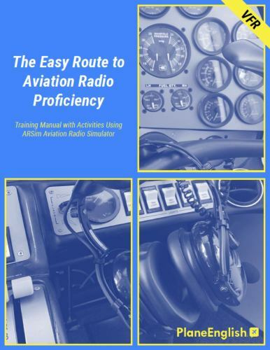Easy Route to Aviation Radio Proficiency : Training Manual with ...