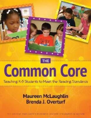 The Common Core: Teaching K-5 Students to Meet the Reading Standards - GOOD